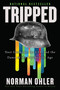 Tripped (Nazi Germany, the CIA, and the Dawn of the Psychedelic Age) - 9780063511231 by Norman Ohler, Marshall Yarbrough, 9780063511231