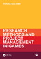 Research Methods and Project Management in Games by Pooya Soltani, 9781032949789