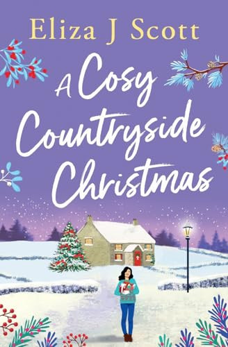 A Cosy Countryside Christmas by Eliza J Scott, 9781837003549