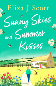 Sunny Skies and Summer Kisses by Eliza J Scott, 9781837003662