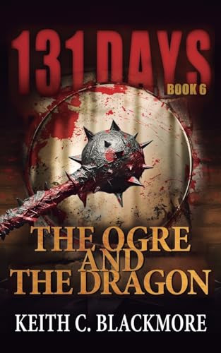 The Ogre and the Dragon by Keith C. Blackmore, 9781039492035