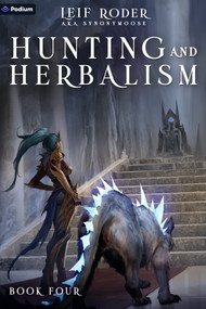 Hunting and Herbalism 4 (A Druid LitRPG) by Leif Roder, Synonymoose, 9798347011384
