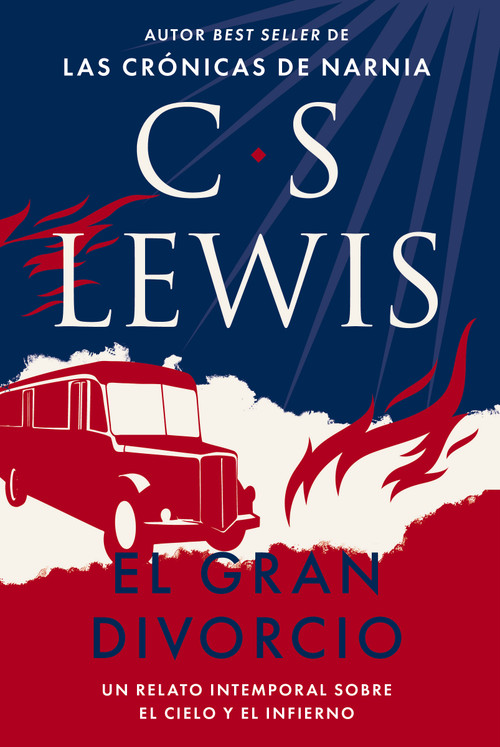 El gran divorcio (Un relato intemporal sobre el cielo y el infierno) (Spanish Edition) by C. S. Lewis, 9781400351428