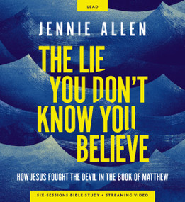 The Lie You Don't Know You Believe Curriculum Kit (How Jesus Fought the Devil in the Book of Matthew) by Jennie Allen, 9780310170518