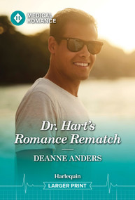 Dr. Hart's Romance Rematch by Deanne Anders, 9781335993762