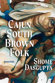 Cajun South Brown Folk by Shome Dasgupta, 9781960215475