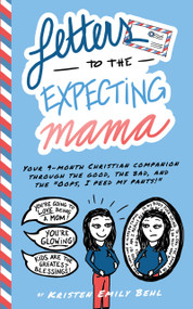 Letters to the Expecting Mama by Kristen Emily Behl, 9780810033382