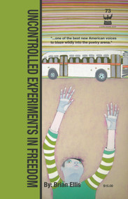 Uncontrolled Experiments in Freedom by Brian Ellis, 9780981521336