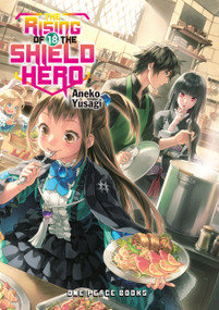 The Rising of the Shield Hero Volume 18 (Light Novel) by Aneko Yusagi, 9781642730821