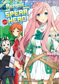 The Reprise of the Spear Hero Volume 6 (The Manga Companion) by Neet, Aneko Yusagi, Minami Seira, 9781642731309