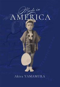 Made in America by Akira Yamamura, 9781642731767