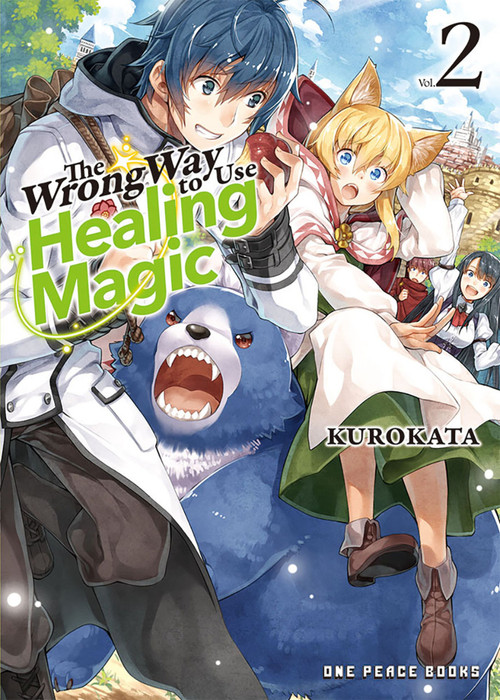The Wrong Way to Use Healing Magic Volume 2 (Light Novel) by Reki Kugayama, Kurokata, 9781642732320
