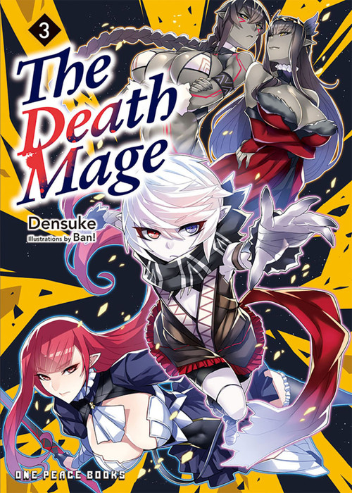The Death Mage Volume 3 (Light Novel) by Takehiro Kojima, Densuke, Ban!, 9781642732931