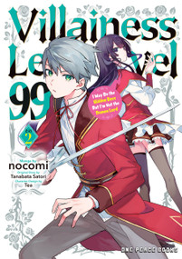 Villainess Level 99 Volume 2 (I May Be the Hidden Boss But I'm Not the Demon Lord) by nocomi, Satori Tanabata, Tea, 9781642733037