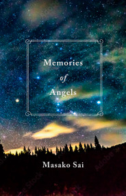 Memories of Angels by Masako Sai, 9781642733112