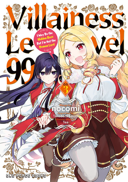 Villainess Level 99 Volume 3 (I May Be the Hidden Boss But I'm Not the Demon Lord) by nocomi, Satori Tanabata, Tea, 9781642733297