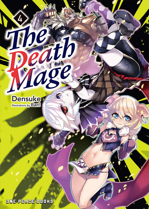 The Death Mage Volume 4 (Light Novel) by Takehiro Kojima, Densuke, Ban!, 9781642733488
