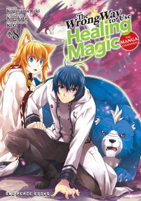 The Wrong Way to Use Healing Magic Volume 8 (The Manga Companion) by Reki Kugayama, 9781642733853