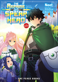 The Reprise of the Spear Hero Volume 10 (The Manga Companion) by Neet, Aneko Yusagi, Minami Seira, 9781642733990