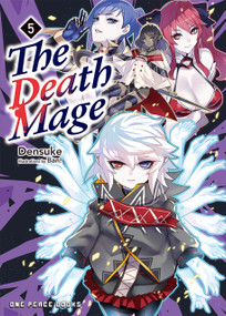 The Death Mage Volume 5 (Light Novel) by Takehiro Kojima, Densuke, Ban!, 9781642734027