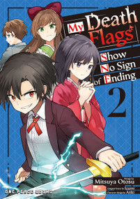 My Death Flags Show No Sign of Ending Volume 2 by Mitsuya Otosu, 9781642734942