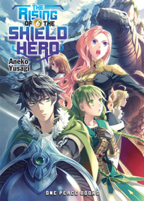 The Rising of the Shield Hero Volume 6 (Light Novel) by Aneko Yusagi, 9781935548560