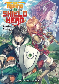 The Rising of the Shield Hero Volume 1 (Light Novel) by Aneko Yusagi, 9781935548720