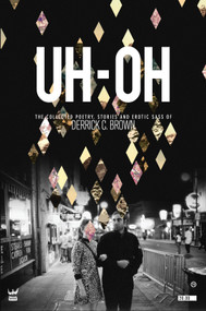 UH-OH by Derrick C. Brown, 9781938912627