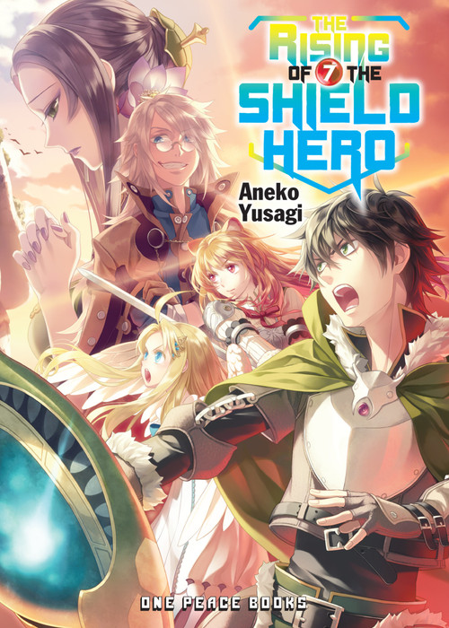 The Rising of the Shield Hero Volume 7 (Light Novel) by Aneko Yusagi, 9781944937089
