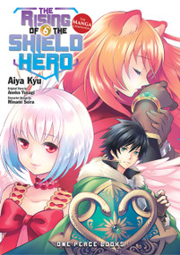 The Rising of the Shield Hero Volume 6 (The Manga Companion) by Aiya Kyu, 9781944937102