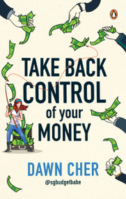 Take Back Control of Your Money by Dawn Cher, 9789815323078