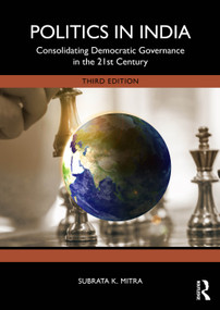 Politics in India (Consolidating Democratic Governance in the 21st Century) by Subrata K. Mitra, 9781032709222