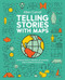 Telling Stories with Maps (Lessons from a Lifetime of Creating Place-Based Narratives) - 9781589488847 by Allen Carroll, Tony Wheeler, 9781589488847