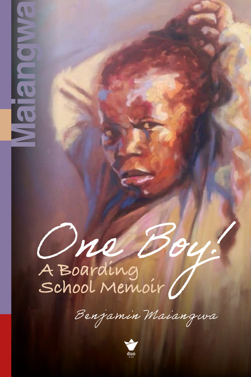One Boy! (A Boarding School Memoir) - 9780776646183 by Benjamin Maiangwa, 9780776646183