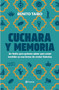 Cuchara y memoria 2 (Memorias) / Spoon and Memory 2 (A Memoir) (Spanish Edition) by Benito Taibo, 9786073934503