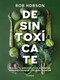 Desintoxícate: Elimina tu adicción a los alimentos ultraprocesados... / Unprocess Your Life (Spanish Edition) by Rob Hobson, 9786073929448