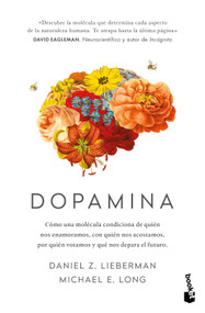 Dopamina: Cómo una molécula condiciona de quién nos enamoramos, con quién nos acostamos, a quién votamos y ...  / The Molecule of M.. (Spanish Edition) by Daniel Z. Lieberman, 9786076390696