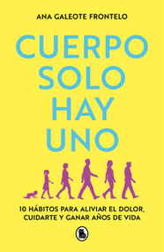 Cuerpo solo hay uno / We Only Have One Body (Spanish Edition) by Ana Galeote Frontelo, 9788402430571