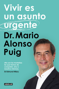 Vivir es un asunto urgente / Living Is an Urgent Matter (Spanish Edition) by Dr. Mario Alonso Puig, 9788403522404
