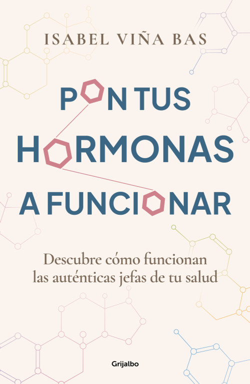 Pon tus hormonas a funcionar / Put Your Hormones to Work (Spanish Edition) by Isabel Viña Bas, 9788425365980