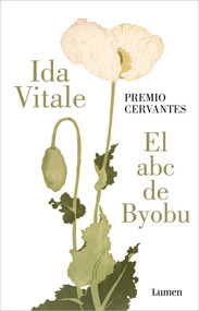 El abc de Byobu / The ABC of Byobu (Spanish Edition) by Ida Vitale, 9786073865883