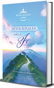 RVR60 Devocionales sobre la fe: Un recorrido por Hebreos 11 / RVR60 Devotionals on Faith: A Journey Through Hebrews 11 (Spanish Edition) by Origen, 9798890985422