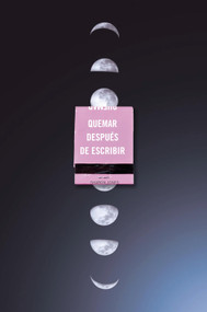 Quemar después de escribir (edición oficial lunas) / Burn After Writing (Moon Phases) (Spanish Edition) by Sharon Jones, 9791387512569