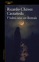 Y habrá una vez Romala / And There Will Be a Time, Romala (Spanish Edition) by Ricardo Chávez Castañeda, 9786073865784