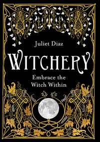 Witchery (Embrace the Witch Within) - 9798318603099 by Juliet Diaz, 9798318603099