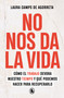 No nos da la vida / We Can't Keep Up (Spanish Edition) by Laura Camps De Agorreta, 9788402430199