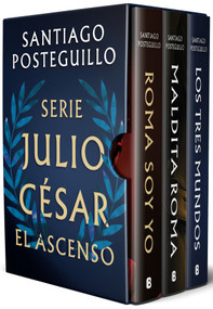 Estuche Serie Julio César: El ascenso (Roma soy yo;  Maldita Roma; Los tres mundos) / The Ascension Trilogy Boxed Set (Spanish Edition) by Santiago Posteguillo, 9788466680349