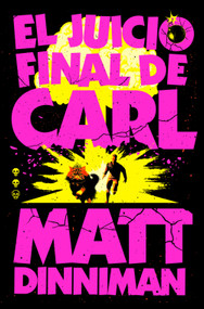 El juicio final de Carl / Carl's Doomsday Scenario (Spanish Edition) by Matt Dinniman, 9788410466081