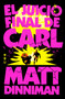 El juicio final de Carl / Carl's Doomsday Scenario (Spanish Edition) by Matt Dinniman, 9788410466081