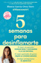 5 semanas para desinflamarte / 5 Weeks to Reduce Inflammation (Spanish Edition) by Blanca García-Orea Haro, 9788418055683